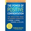 The Power of Positive Confrontation: The Skills You Need to