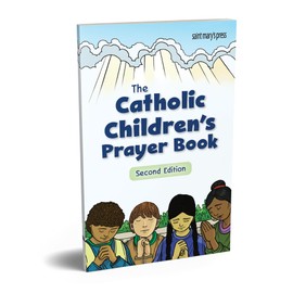 The Catholic Children's Prayer Book: 2nd Edition