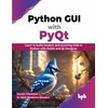 Python GUI with PyQt: Learn to build modern and stunning