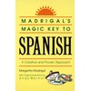 Three Rivers Press Madrigal's Magic Key to Spanish: A Creative