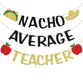 Qttier Nacho Average Teacher Banner, Pre-strung Fiesta Teacher Banner, Cinco de Mayo Decor for Teachers, National Teachers’ Day, Teacher Appreciation Week Decorations(Black & Gold Glitter)