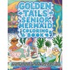 Golden Tails Senior Mermaid Coloring Book: A Whimsical Coloring Book for All Ages Featuring Magical Grandmas, Sea Creatures, and Cozy Underwater Adventures