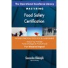 The Operational Excellence Library; Mastering Food Safety Certification
