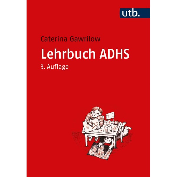 Lehrbuch ADHS: Modelle, Ursachen, Diagnose, Therapie