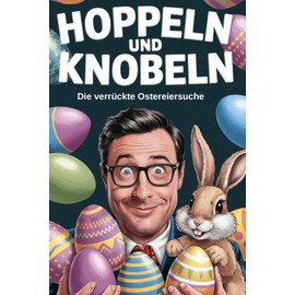 Hoppeln und Knobeln - Die verrückte Ostereiersuche: lustige Geschenkidee für Ostern - finde dein Osterei in den kniffligen Labyrinthen
