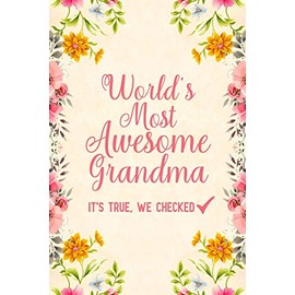 World's most awesome grandma it's true, we checked: Notebook to Write in for Mother's Day, mothers day gifts for grandma, grandma journal, grandma notebook, mother's day gifts for nana