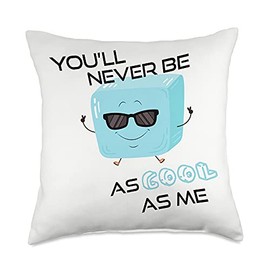 Cute and Funny Cool Man Ice Cube Designs You'll Never Be As Cool As Me Funny Ice Cube Pun Throw Pillow, 18x18, Multicolor