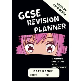 GCSE Revision Planner: 4 Month Day x Day 7x10 size - Excel at your GCSEs! - With Date Range - Study Skills Planner - Hardcover