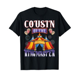 Cousin Of The Birthday Ringmaster Circus Party T-Shirt