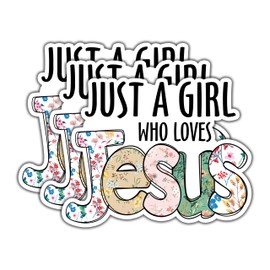(3pcs) Just A Girl Who Loves Jesus Sticker Christian Bible Verse Vinyl Decal Motivation Inspirational Quotes Stickers for Tumbler Books Laptops Phonecase Water Bottles Kindles Car Hard Hat -3x2.5