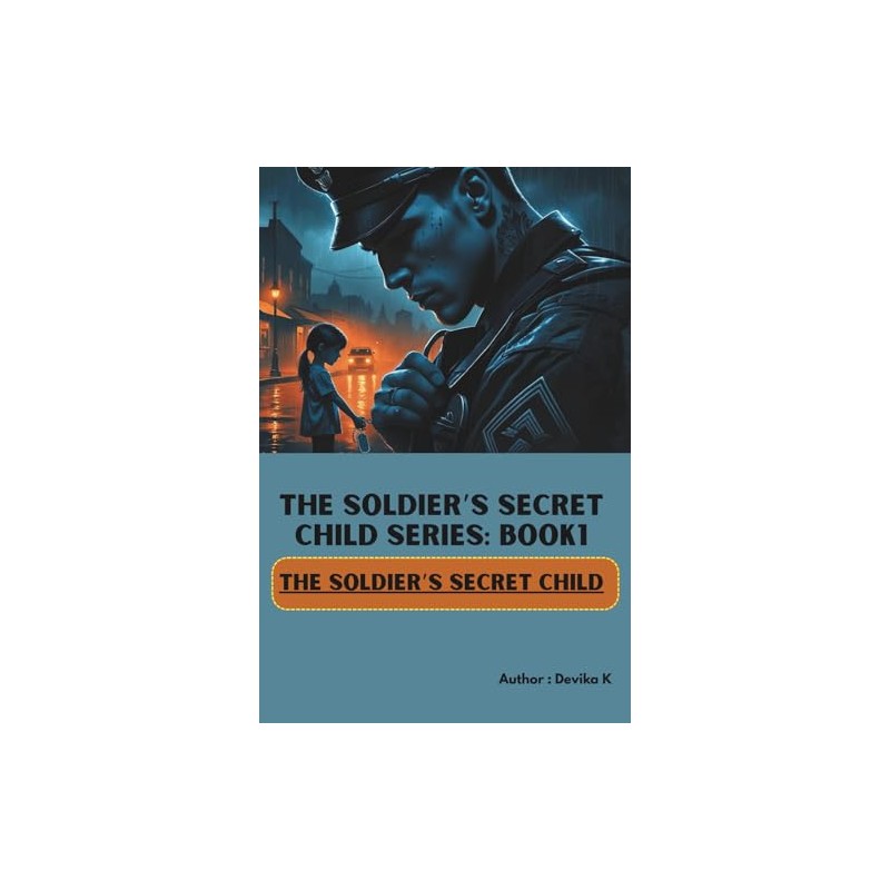 The Soldier’s Secret Child (Book1)