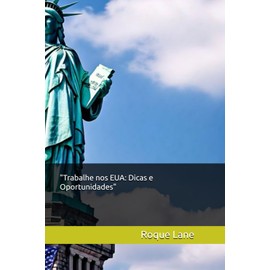 "Trabalhe nos EUA: Dicas e Oportunidades"