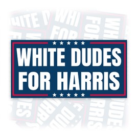 White Dudes for Harris | Bumper Sticker or Car Magnet | US President Election 2024 Decorations for Cars [7.5x3.75]