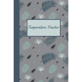 Temperature Tracker: Body Temp Journal - Medical Temperature Logbook