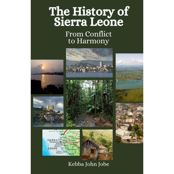 The History of Sierra Leone: From Conflict to Harmony