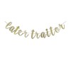 Later Traitor Banner, Gold Paper Sign for Job Change/Moving/Farewell/Going Away