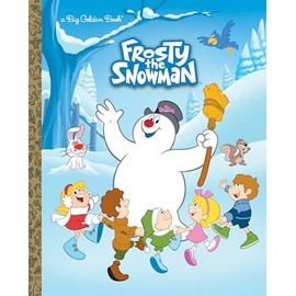 Frosty the Snowman Big Golden Book (Frosty the Snowman): A Classic Christmas Book for Kids