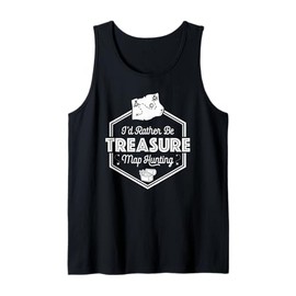 I'd Rather Be Treasure Map Hunting Adventure Lover Tank Top