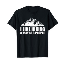 Best Hiking Art For Men Women Outdoor Hike Hiker Gag Hiking T-Shirt