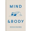 Mind & Body: Mental exercises for physical wellbeing; physical exercises