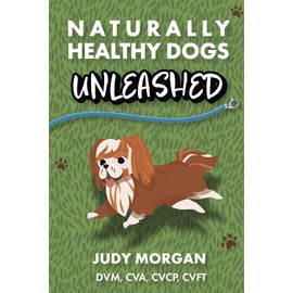 Naturally Healthy Dogs Unleashed