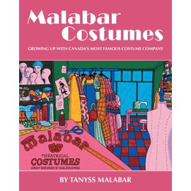 Malabar Costumes: Growing Up With Canada's Most Famous Costume Company