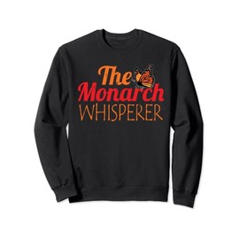 The Monarch Whisperer Cute Entomology Butterflies Lover Gift Sweatshirt