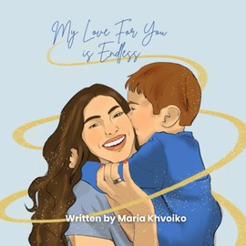 “My Love for You Is Endless”: A heartfelt letter from a mother to her child.