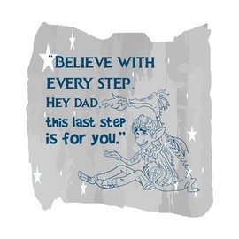 Nursery Hey Dad This Last Step is You Believe with Every Step Motivational Quote Decal Wall Art Sticker Designs Vinyl Stickers Home House Walls Rooms Windows Bedroom Decoration Size (14x14 inch)