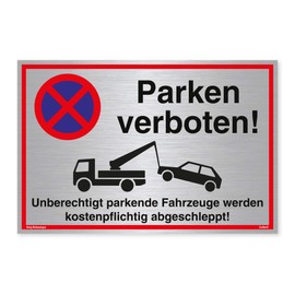 Sign Parken verboten | Aluminium 30 x 20 cm | Unberechtigt parkende Fahrzeuge werden kostenpflichtig abgeschleppt! | Silver Brushed Elegant Look | Sturdy Aluminium Sign with UV Protection | Parking