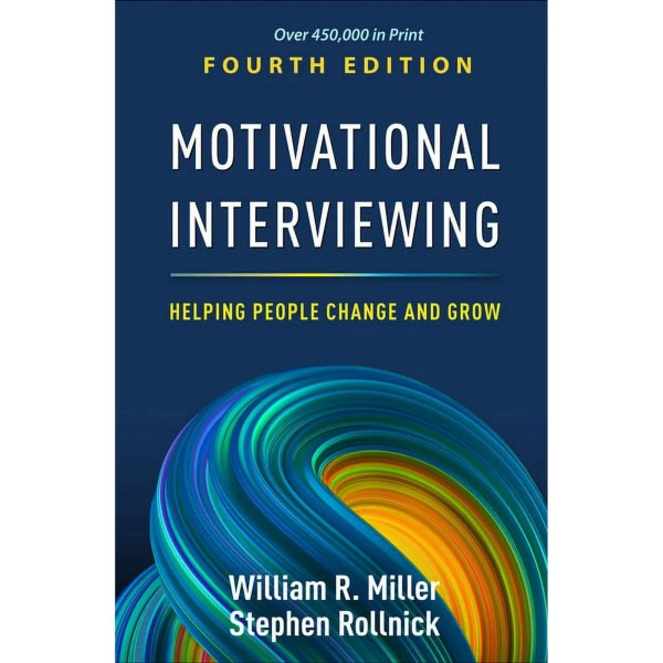 Motivational Interviewing: Helping People Change and Grow, 4th Edition Hardcover