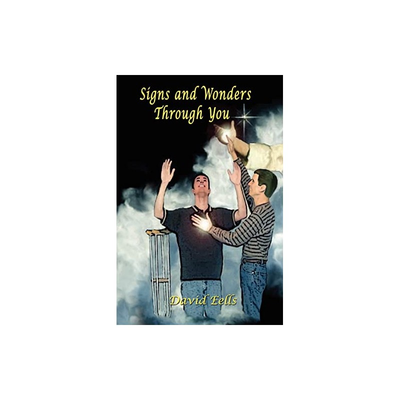 Signs and Wonders Through You