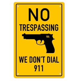 Private Property No Trespassing Signs(We don't Dial 911)-Vintage Metal Signs,No Trespassing Yard Sign,Gun Signs,No Trespassing Signs Private Property 8x12 Inch
