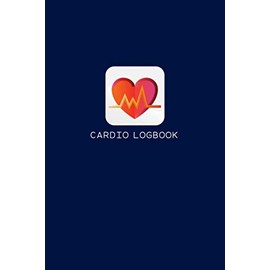 Cardio Logbook: Cardio Log Book and Tracker for Recording Cardio Workouts - Track Cardio Type, Date, Distance, Calories Burned, and Notes - Heartbeat with Blue Cover Design
