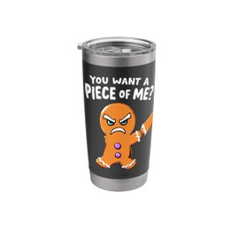 Funny Gingerbread Joke You Want a Piece of Me Christmas Xmas Stainless Steel Insulated Tumbler