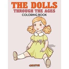 The Dolls Through the Ages Coloring Book
