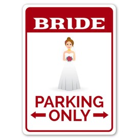 Bride Parking Sign, Bride Sign, Bride Car Parking, Bride And Groom, Parking Sign, Custom Parking Sign, Wedding Parking, Funny Bride Gifts 8x12 inch