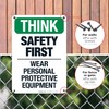 Think Safety First Wear Personal Protective Equipment Sign, 10x7 Inches,