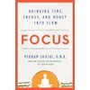 Focus: Bringing Time, Energy, and Money into Flow