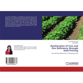 Amelioration of Iron and Zinc Deficiency through Seed Priming: Iron and Zinc Deficiencies in Calcareous Soils