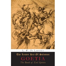 The Lesser Key of Solomon: Goetia: The Book of Evil Spirits