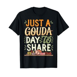 Charcuterie Cheese Board Gouda Charcuterie T-Shirt
