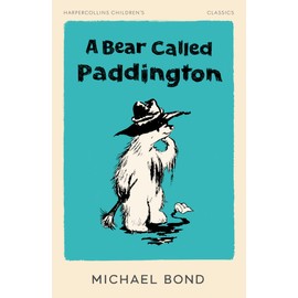 A Bear Called Paddington: HarperCollins Children's Classics