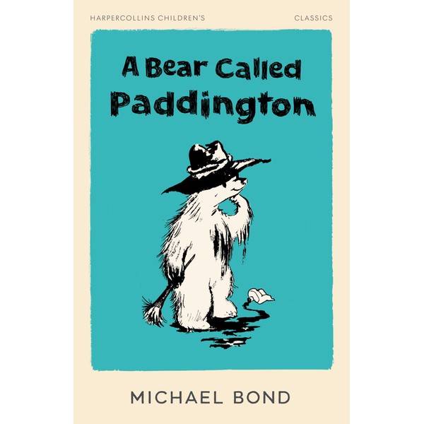 A Bear Called Paddington: HarperCollins Children's Classics