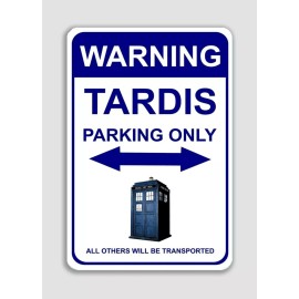 Mako Dr Who TARDIS Parking Only Sign 8" x 12" Aluminum UV Protection IN/OUT DOOR  - No Mounting Holes