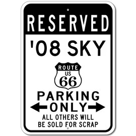2008 08 SATURN SKY Route 66 Reserved Parking Sign, Metal Novelty Sign, Man Cave Wall Decor, Garage Sign - 10x14 inches