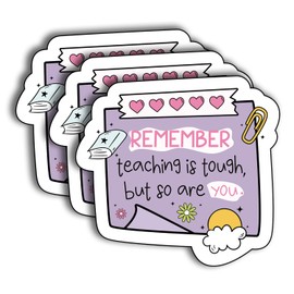 (3Pcs) Reminder Teaching is Tough But So are You Sticker, Teacher Sticker Decorate Books Laptop Phone Water Bottles Kindles Stickers Tumbler Sticker Waterproof Vinyl Decorate Sticker 3" Inch