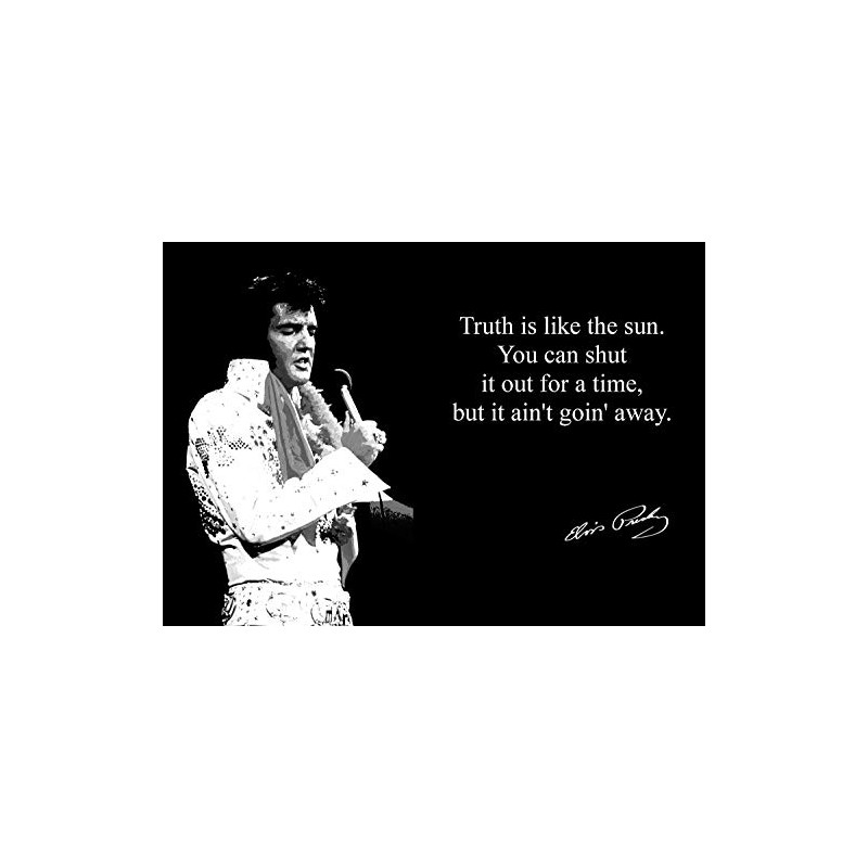 Elvis Presley (1) Signed Inspirational Motivational Quote Sign Poster Print