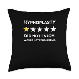 Kyphoplasty Would Not Recommend Get Well Soon Recovery Throw Pillow