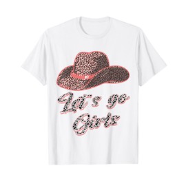 Let´s Go Girls - Country Southern Western Leopard Cow T-Shirt
